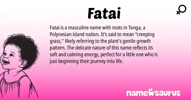 Infographic about Fatai name meaning, Fatai is a name from Tongan origin(s).