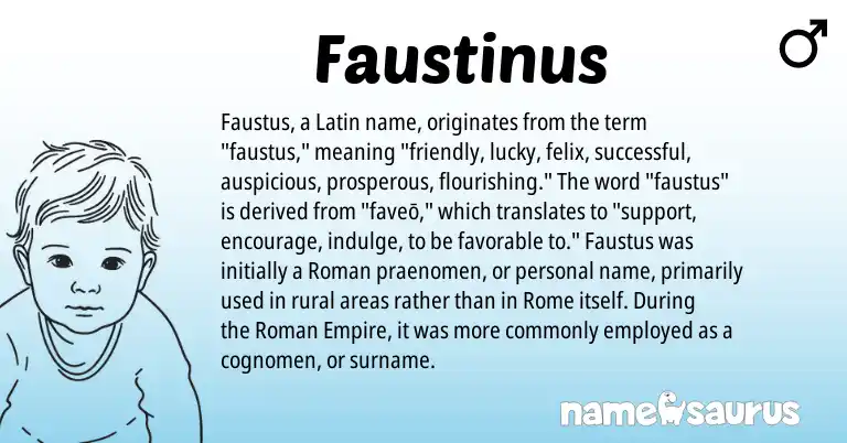 Infographic about Faustinus name meaning, Faustinus is a name from Roman, Latin origin(s).