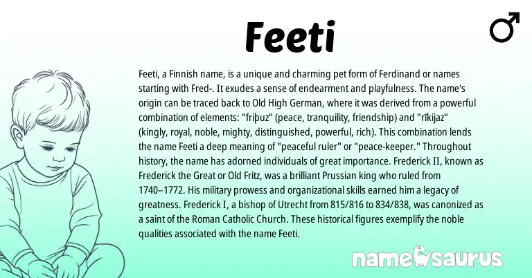 Infographic about Feeti name meaning, Feeti is a name from Old High German, Finnish, Roman, Prussian origin(s).