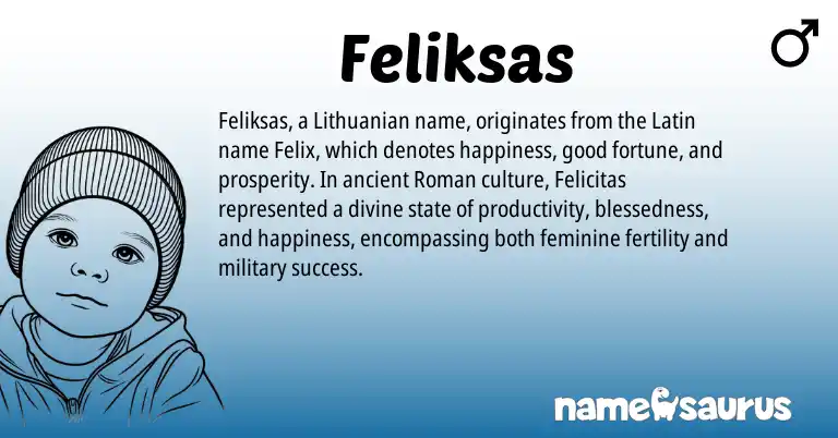 Infographic about Feliksas name meaning, Feliksas is a name from Lithuanian, Roman, Latin origin(s).
