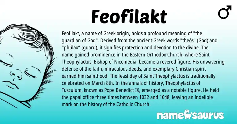 Infographic about Feofilakt name meaning, Feofilakt is a name from Greek origin(s).
