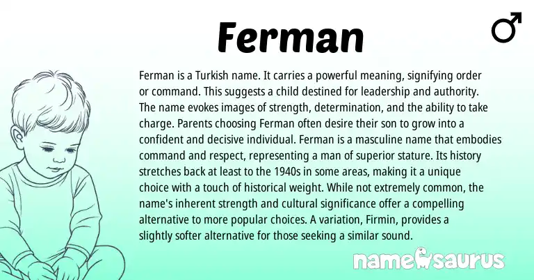Infographic about Ferman name meaning, Ferman is a name from Arabic, Turkish origin(s).