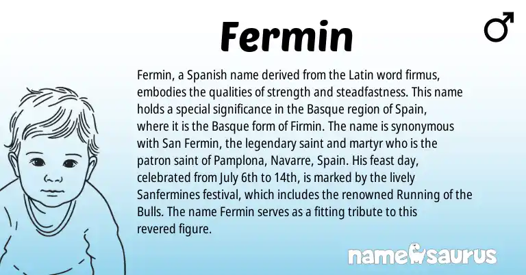 Infographic about Fermin name meaning, Fermin is a name from Spain, Spanish, Latin, Basque origin(s).