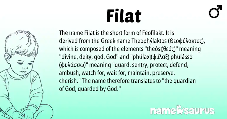 Infographic about Filat name meaning, Filat is a name from Greek origin(s).