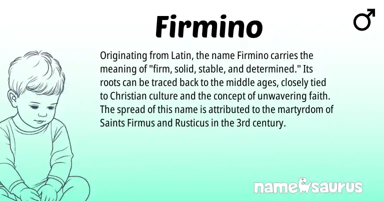 Infographic about Firmino name meaning, Firmino is a name from Latin origin(s).