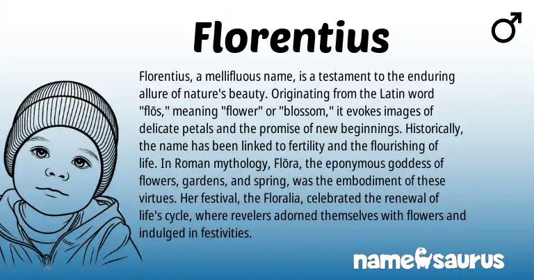Infographic about Florentius name meaning, Florentius is a name from Roman, Latin origin(s).