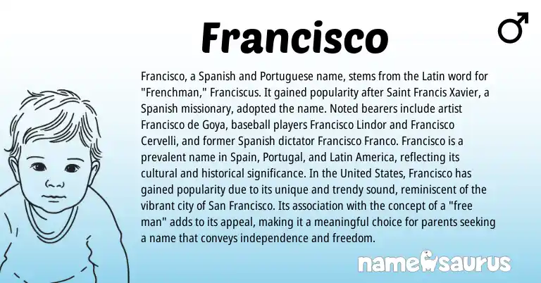 Infographic about Francisco name meaning, Francisco is a name from Portugal, United States, Spanish, Spain, Latin, Portuguese origin(s).