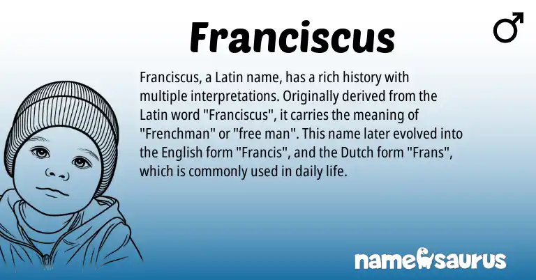 Infographic about Franciscus name meaning, Franciscus is a name from Dutch, English, Latin origin(s).