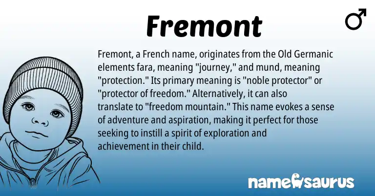 Infographic about Fremont name meaning, Fremont is a name from French, Old Germanic origin(s).
