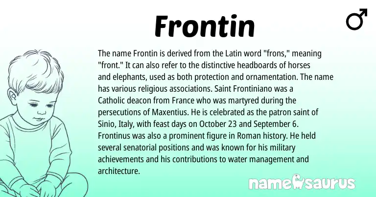 Infographic about Frontin name meaning, Frontin is a name from Roman, Latin origin(s).