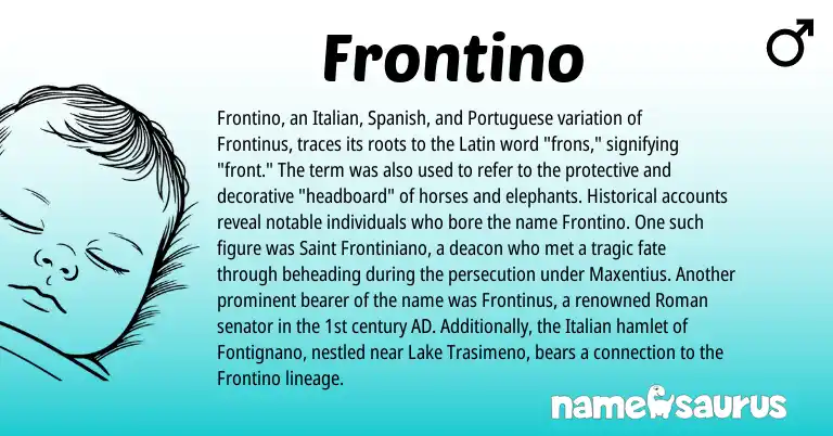 Infographic about Frontino name meaning, Frontino is a name from Spanish, Roman, Latin, Italian, Portuguese origin(s).