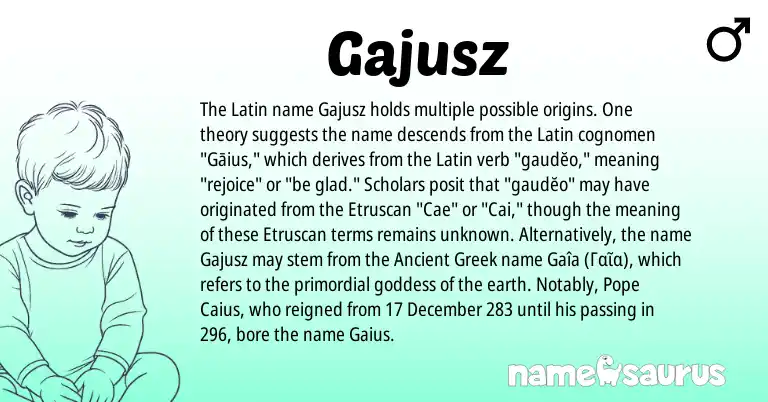 Infographic about Gajusz name meaning, Gajusz is a name from Etruscan, Ancient Greek, Latin origin(s).