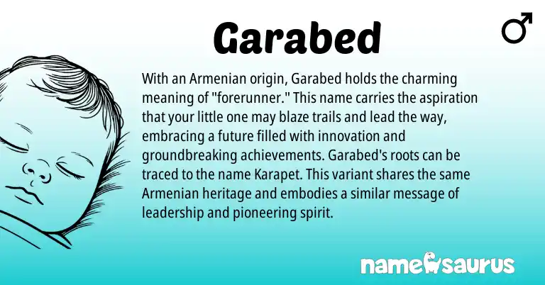 Infographic about Garabed name meaning, Garabed is a name from Armenian origin(s).
