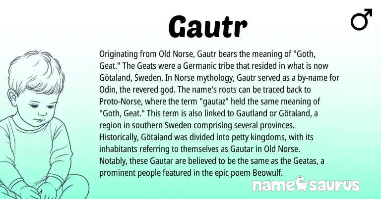 Infographic about Gautr name meaning, Gautr is a name from Old Norse, Germanic, Norse origin(s).