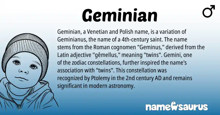 Infographic about Geminian name meaning, Geminian is a name from Venetian, Roman, Latin, Polish origin(s).