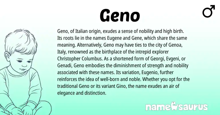 Infographic about Geno name meaning, Geno is a name from Italian origin(s).