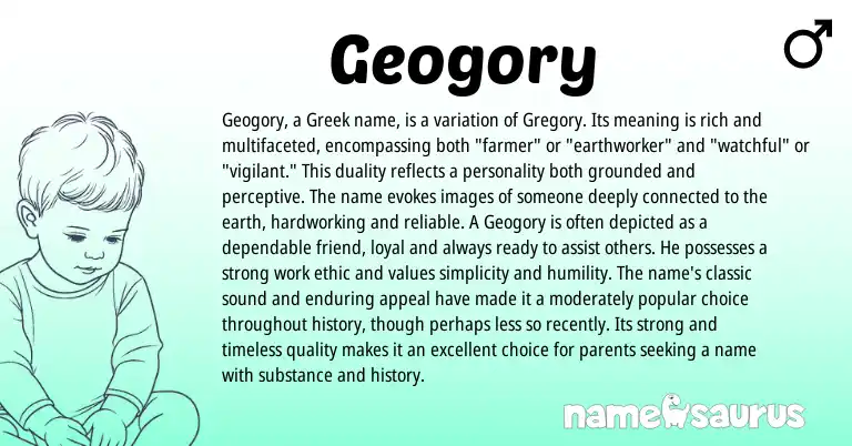Infographic about Geogory name meaning, Geogory is a name from Greek origin(s).