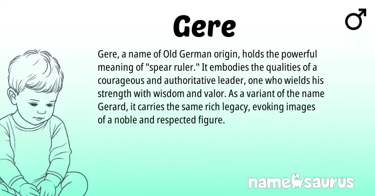 Infographic about Gere name meaning, Gere is a name from Old German origin(s).