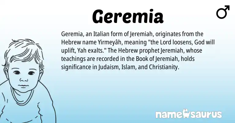Infographic about Geremia name meaning, Geremia is a name from Judaism, Christianity, Hebrew, Italian origin(s).