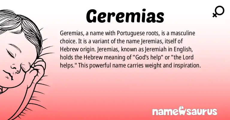 Infographic about Geremias name meaning, Geremias is a name from Portuguese (Brazilian) origin(s).