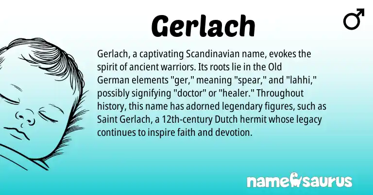 Infographic about Gerlach name meaning, Gerlach is a name from Old German, Scandinavian, Dutch origin(s).