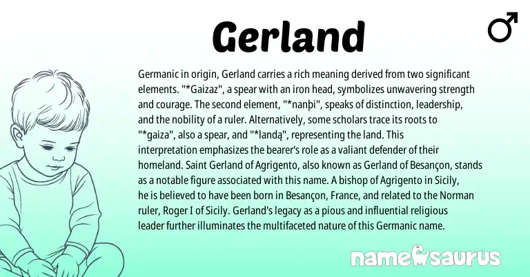 Infographic about Gerland name meaning, Gerland is a name from Norman, Germanic origin(s).