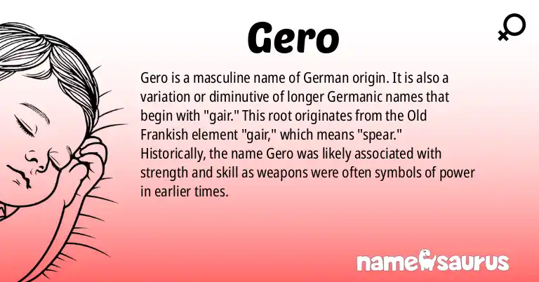 Infographic about Gero name meaning, Gero is a name from German, Germanic origin(s).