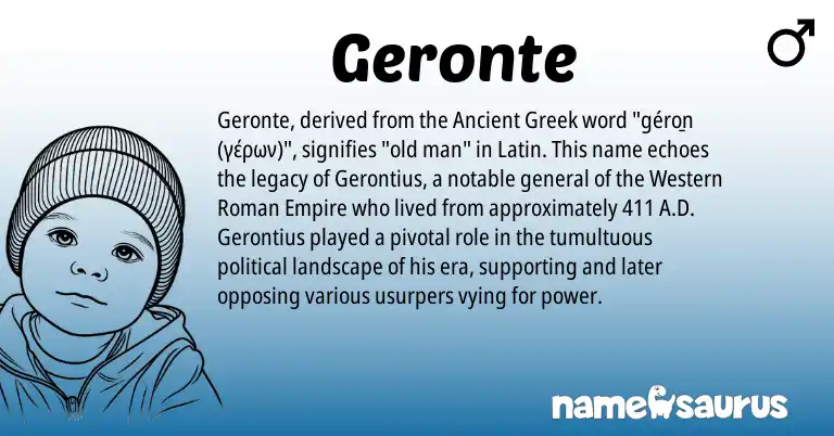 Infographic about Geronte name meaning, Geronte is a name from Roman, Ancient Greek, Latin origin(s).