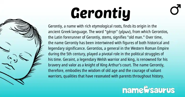 Infographic about Gerontiy name meaning, Gerontiy is a name from Roman, Welsh, Latin, Greek origin(s).