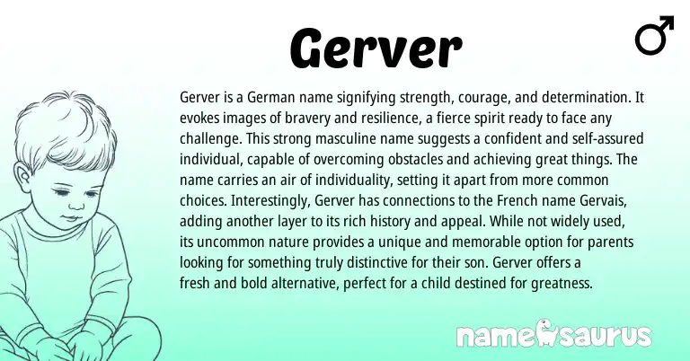 Infographic about Gerver name meaning, Gerver is a name from Germanic, English origin(s).