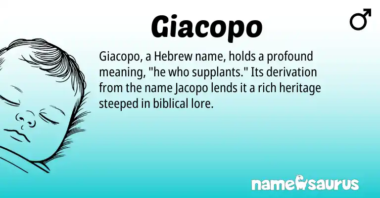 Infographic about Giacopo name meaning, Giacopo is a name from Hebrew origin(s).