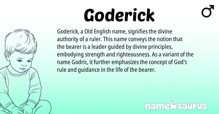 Infographic about Goderick name meaning, Goderick is a name from Old English origin(s).