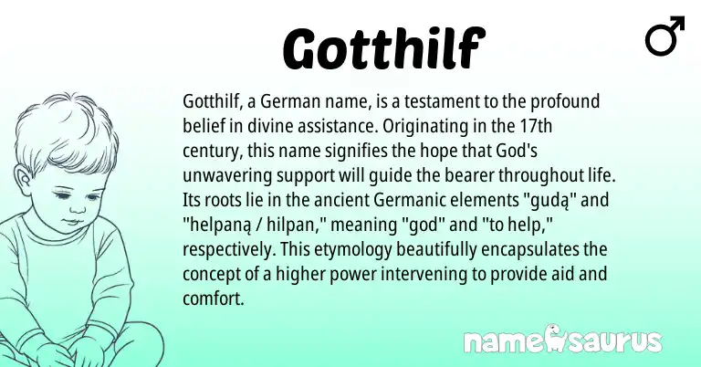 Infographic about Gotthilf name meaning, Gotthilf is a name from German, Germanic origin(s).