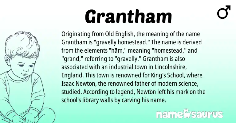 Infographic about Grantham name meaning, Grantham is a name from Old English, England origin(s).