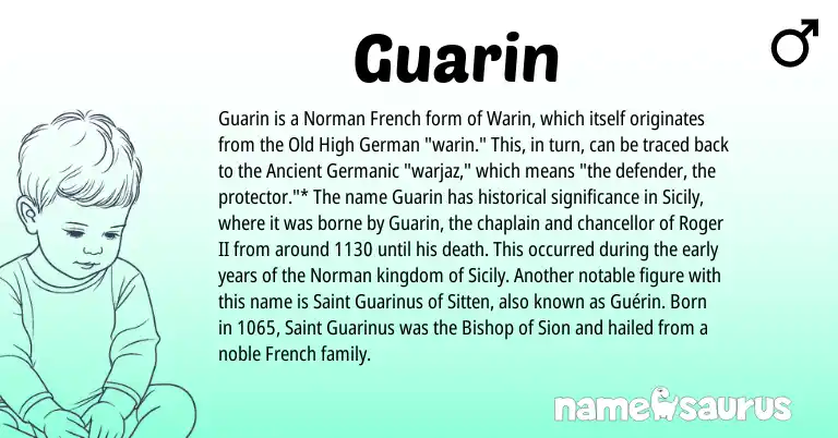 Infographic about Guarin name meaning, Guarin is a name from Old High German, French, Norman, Ancient Germanic origin(s).