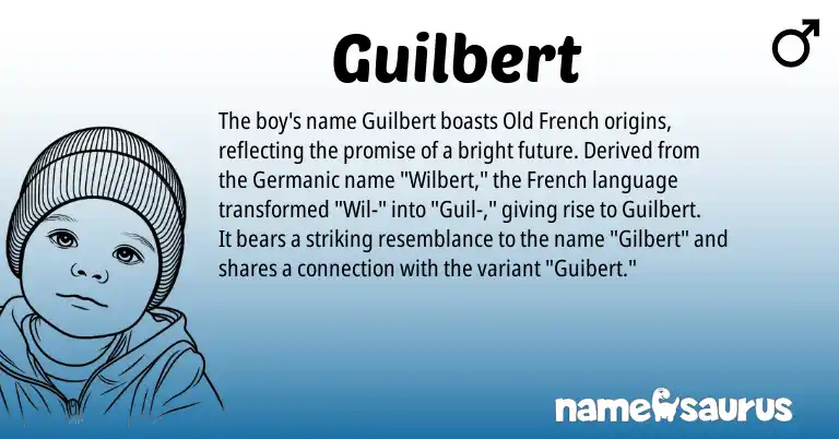 Infographic about Guilbert name meaning, Guilbert is a name from French, Germanic, Old French origin(s).
