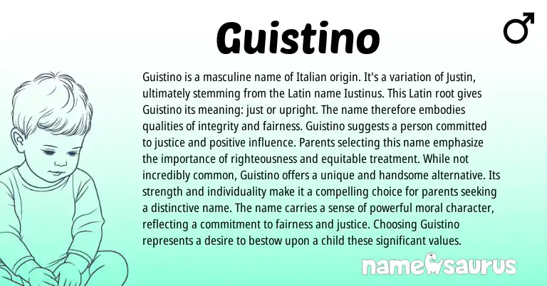 Infographic about Guistino name meaning, Guistino is a name from Latin, Italian origin(s).