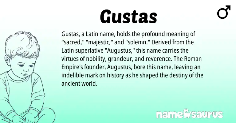 Infographic about Gustas name meaning, Gustas is a name from Roman, Latin origin(s).