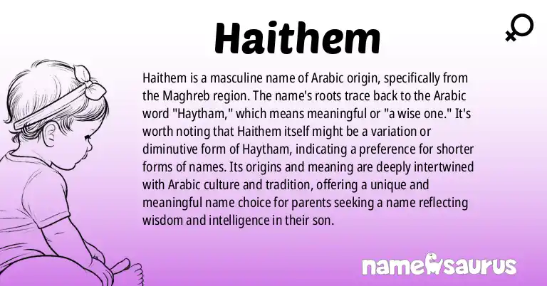 Infographic about Haithem name meaning, Haithem is a name from Arabic (Maghrebi) origin(s).