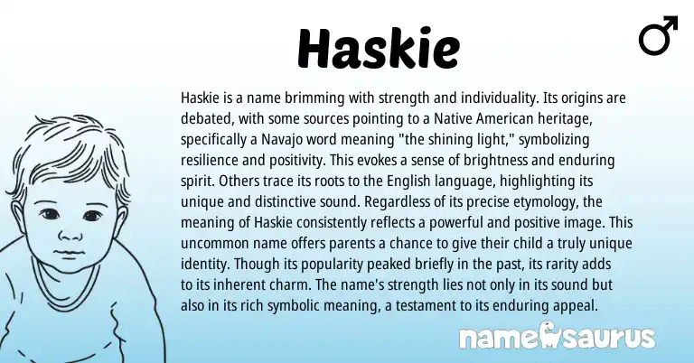 Infographic about Haskie name meaning, Haskie is a name from American, Navajo origin(s).