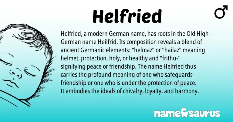 Infographic about Helfried name meaning, Helfried is a name from Old High German, German, Germanic origin(s).