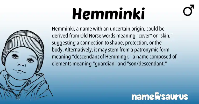 Infographic about Hemminki name meaning, Hemminki is a name from Old Norse origin(s).