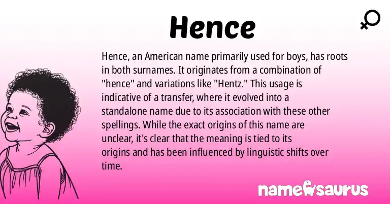 Infographic about Hence name meaning, Hence is a name from American origin(s).