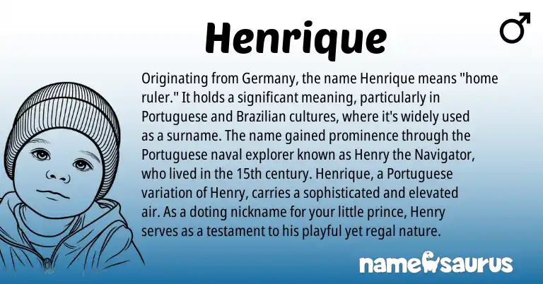 Infographic about Henrique name meaning, Henrique is a name from Brazilian, Portuguese origin(s).
