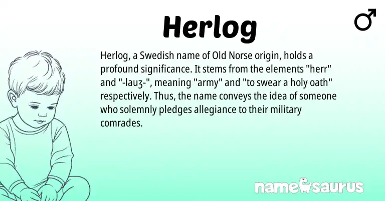 Infographic about Herlog name meaning, Herlog is a name from Old Norse, Swedish origin(s).