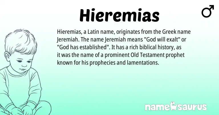 Infographic about Hieremias name meaning, Hieremias is a name from Latin, Greek origin(s).