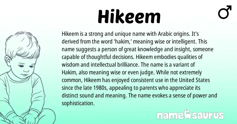 Infographic about Hikeem name meaning, Hikeem is a name from Arabic origin(s).