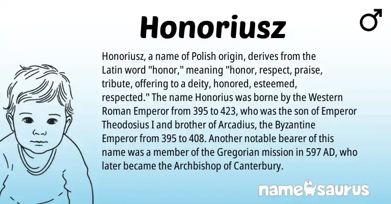 Infographic about Honoriusz name meaning, Honoriusz is a name from Roman, Polish, Latin origin(s).