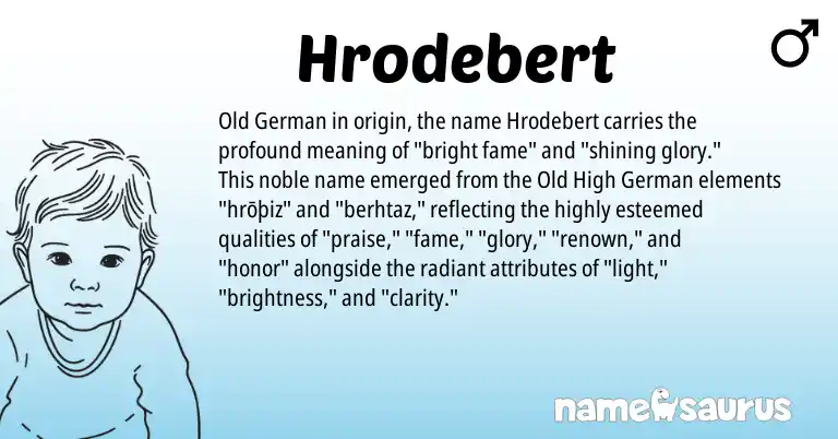 Infographic about Hrodebert name meaning, Hrodebert is a name from Old German, Old High German origin(s).