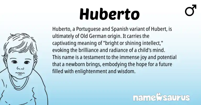 Infographic about Huberto name meaning, Huberto is a name from Old German, Spanish, Portuguese origin(s).